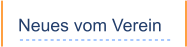 Neues vom Verein