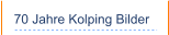 70 Jahre Kolping Bilder