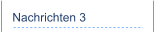 Nachrichten 3