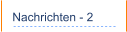 Nachrichten - 2
