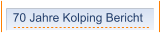 70 Jahre Kolping Bericht