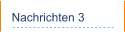 Nachrichten 3