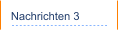 Nachrichten 3