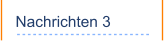 Nachrichten 3