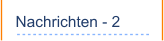 Nachrichten - 2
